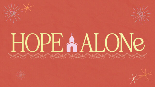 Hope Alone - Week 1 Image
