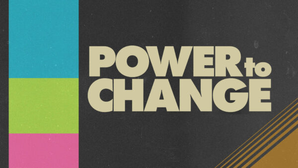 Power To Change - Week 4 Image